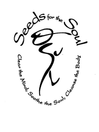 SEEDS FOR THE SOUL CLEAR THE MIND, SOOTHE THE SOUL, CLEANSE THE BODY logo