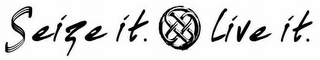 SEIZE IT. LIVE IT. logo