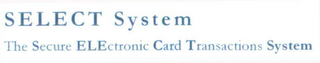 SELECT SYSTEM THE SECURE ELECTRONIC CARD TRANSACTIONS SYSTEM logo
