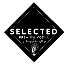 SELECTED, PREMIUM VODKA, CHEERS TO FRIENDSHIP logo
