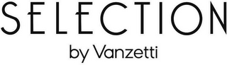 SELECTION BY VANZETTI logo