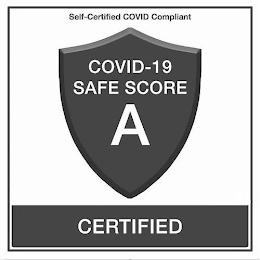 SELF-CERTIFIED COVID COMPLIANT COVID-19 SAFE SCORE A CERTIFIED logo