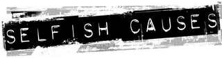 SELFISH CAUSES logo
