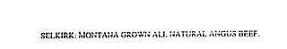 SELKIRK MONTANA GROWN ALL NATURAL ANGUSBEEF logo