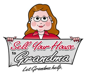 SELL YOUR HOUSE TO GRANDMA LET GRANDMA HELP logo
