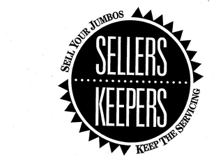 SELLERS KEEPERS SELL YOUR JUMBOS KEEP THE SERVICING logo
