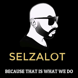 SELZALOT BECAUSE THAT IS WHAT WE DO logo