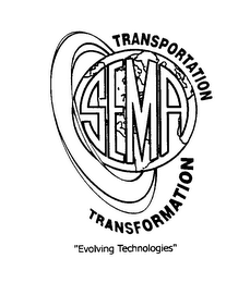 SEMA TRANSPORTATION TRANSFORMATION "EVOLVING TECHNOLOGIES" logo
