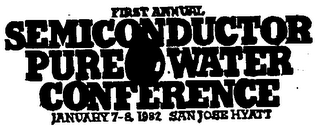 SEMICONDUCTOR PURE WATER CONFERENCE NFERENCE JANUARY 7-8, 1982 SAN JOSE HYATT logo
