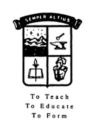 SEMPER ALTIUS TO TEACH TO EDUCATE TO FORM logo