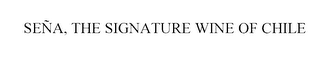 SENA, THE SIGNATURE WINE OF CHILE logo