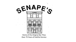 SENAPE'S HOME OF THE ORIGINAL BAR PITZA. OVER 75 YEARS OF FAITHFUL SERVICE logo