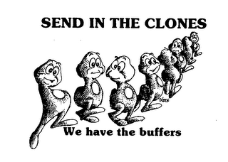 SEND IN THE CLONES WE HAVE THE BUFFERS logo