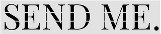 SEND ME. logo