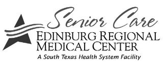 SENIOR CARE EDINBURG REGIONAL MEDICAL CENTER A SOUTH TEXAS HEALTH SYSTEM FACILITY logo
