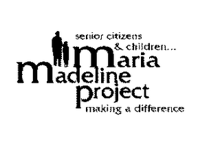 SENIOR CITIZENS & CHILDREN MARIA MADELINE PROJECT MAKING A DIFFERENCE logo