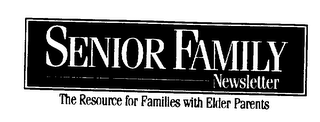 SENIOR FAMILY NEWSLETTER THE RESOURCE FOR FAMILIES WITH ELDER PARENTS logo