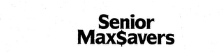 SENIOR MAX$AVERS logo