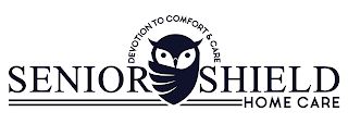 SENIOR SHIELD HOME CARE; DEVOTION TO COMFORT & CARE logo