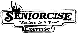 SENIORCISE "SENIORS DO IT TOO-" EXERCISE! logo