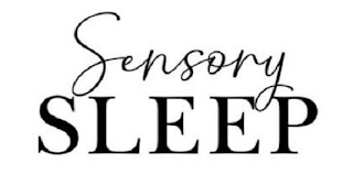 SENSORY SLEEP