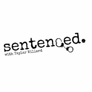 SENTENCED. WITH TAYLAR WILLARD logo