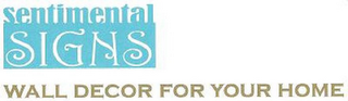SENTIMENTAL SIGNS WALL DECOR FOR YOUR HOME logo