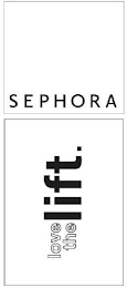 SEPHORA LOVE THE LIFT. logo