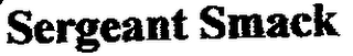SERGEANT SMACK logo