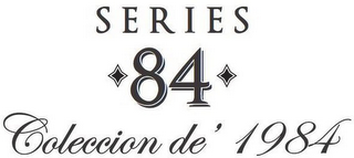 SERIES 84 COLECCION DE' 1984 logo