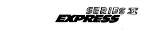 SERIES II EXPRESS logo