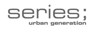 SERIES; URBAN GENERATION logo