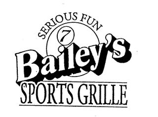 SERIOUS FUN 7 BAILEY'S SPORTS GRILLE logo