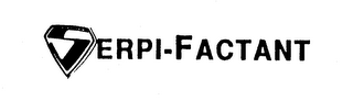 SERPI-FACTANT
