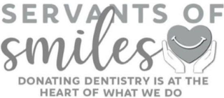 SERVANTS OF SMILES DONATING DENTISTRY IS AT THE HEART OF WHAT WE DO logo