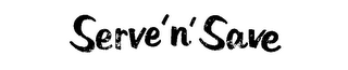 SERVE 'N'SAVE logo