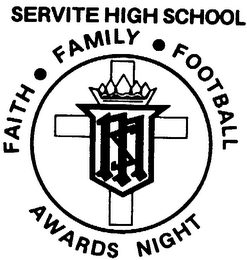 SERVITE HIGH SCHOOL FAITH-FAMILY-FOOTBALL AWARDS NIGHT logo