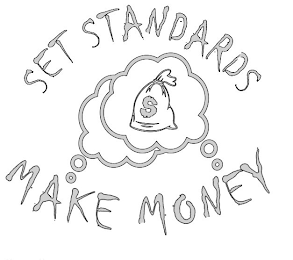 SET STANDARDS $ MAKE MONEY logo