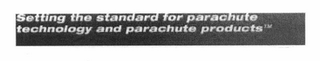 SETTING THE STANDARD FOR PARACHUTE TECHNOLOGY AND PARACHUTE PRODUCTS logo