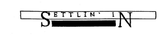 SETTLIN' IN logo