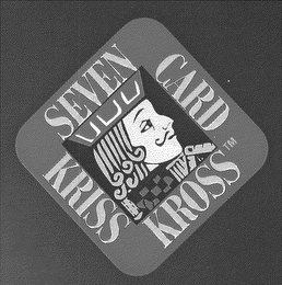 SEVEN CARD KRISS KROSS