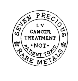 SEVEN PRECIOUS KS RARE METALS KS I.V. CANCER TREATMENT NOT PATIENT TOXIC logo
