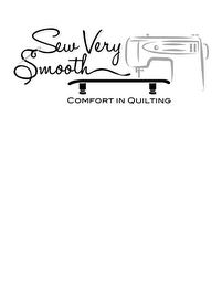 SEW VERY SMOOTH COMFORT IN QUILTING