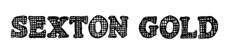 SEXTON GOLD
