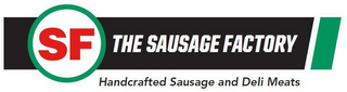 SF THE SAUSAGE FACTORY HANDCRAFTED SAUSAGE AND DELI MEATS logo