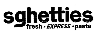 SGHETTIES FRESH-EXPRESS-PASTA