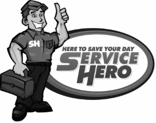 SH HERE TO SAVE YOUR DAY SERVICE HERO