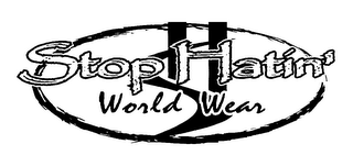 SH STOP HATIN' WORLD WEAR logo