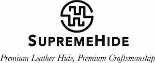 SH SUPREMEHIDE PREMIUM LEATHER HIDE, PREMIUM CRAFTSMANSHIP logo