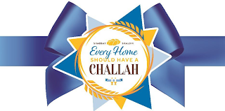 SHABBAT SHALOM EVERY HOME SHOULD HAVE A CHALLAH logo